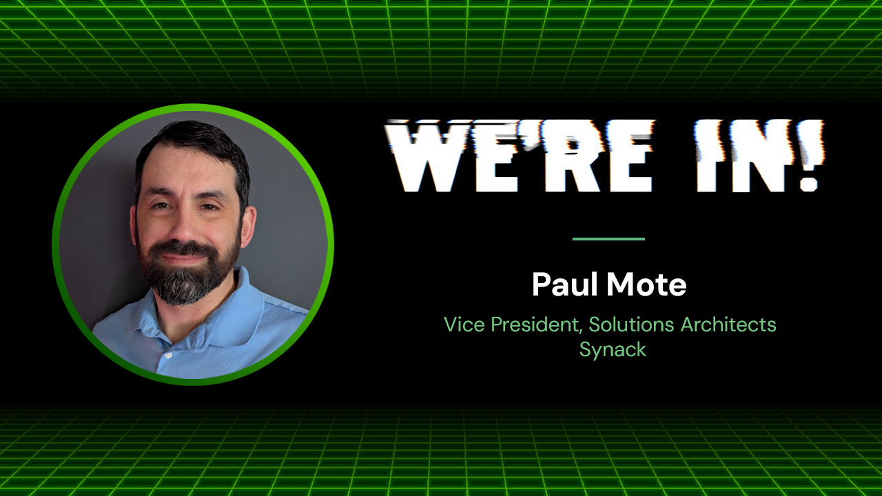 Circled headshot portrait of Paul Mote, vice president, solutions architects at Synack, next to a white logo over a green-and-black grid background that reads, WE'RE IN! and lists Paul's name and title.