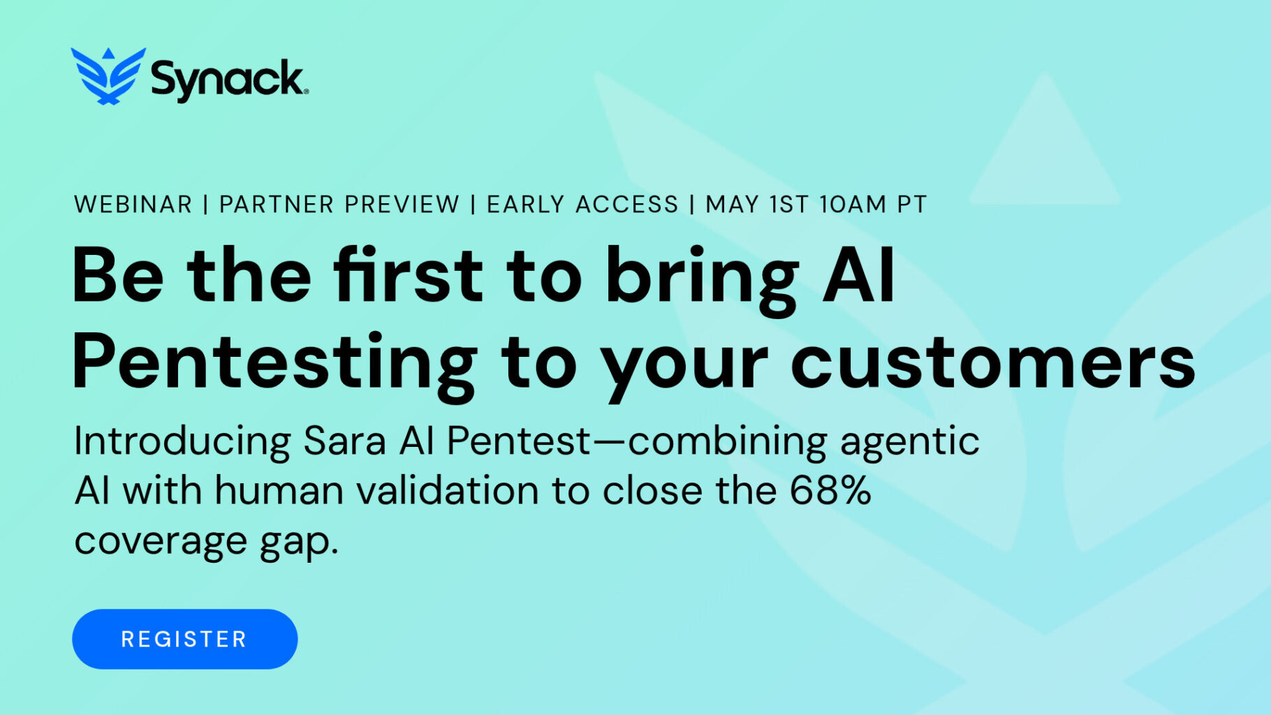 Synack webinar: Sara AI Pentest launch, May 1 at 10am PT, register now.