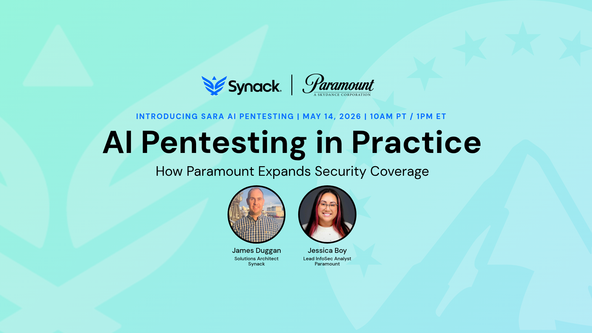 Synack and Paramount webinar graphic titled “AI Pentesting in Practice,” May 14, 2026, with speakers James Duggan and Jessica Boy.