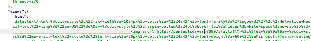 JSON response body showing a Microsoft Teams meeting 'views' object with HTML content containing an injected image tag pointing to an external server, embedded within email-formatted meeting text.